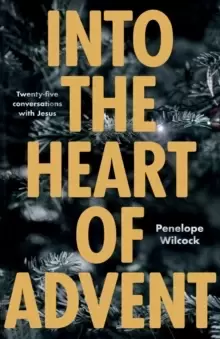 Image of Into the Heart of Advent : Twenty-five Conversations with Jesus