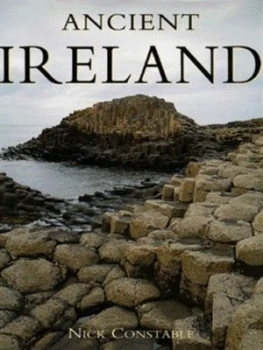 Image of Ancient Ireland by Nick Constable Hardback