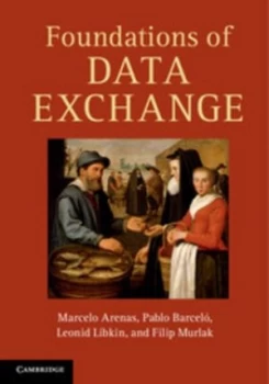 Image of Foundations of data exchange by Marcelo Arenas