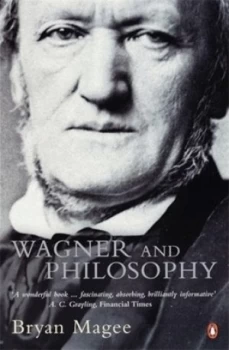 Image of Wagner and Philosophy by Bryan Magee Book