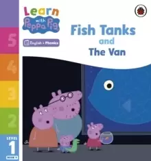 Image of Learn with Peppa Phonics Level 1 Book 9 - Fish Tanks and The Van (Phonics Reader)