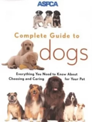 Image of ASPCA complete guide to dogs by Sheldon L Gerstenfeld