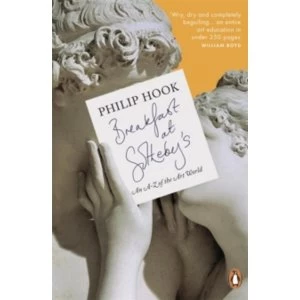 Image of Breakfast at Sotheby's: An A-Z of the Art World by Philip Hook (Paperback, 2014)