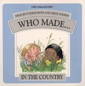 Image of Who Made... by Nick Butterworth Hardback