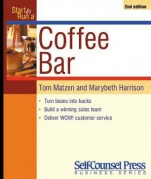 Image of Start and Run a Coffee Bar by Thomas Matzen and Marybeth Harrison Book