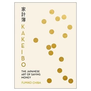 Image of Kakeibo The Japanese Art of Budgeting & Saving Money Paperback / softback 2017