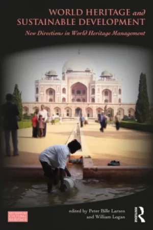 Image of World Heritage and Sustainable DevelopmentNew Directions in World Heritage Management