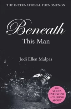 Image of Beneath This Man by Jodi Ellen Malpas Paperback