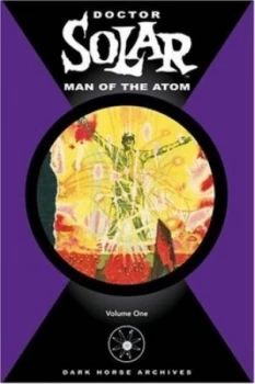 Image of Doctor Solar Man of the Atom by Matt Murphy Hardback