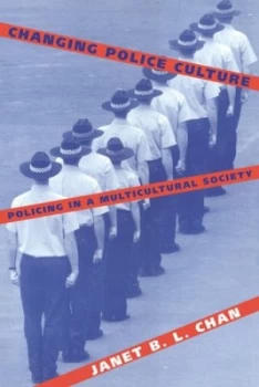 Image of Changing Police Culture by Janet B. L. Chan Paperback