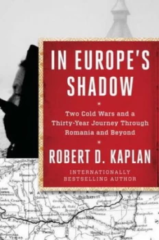 Image of In Europes Shadow by Robert D. Kaplan Book