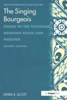 Image of The Singing Bourgeois by Derek B. Scott Hardback