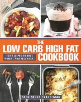 Image of The Low Carb High Fat Cookbook by Sten Sture Skaldeman Hardback