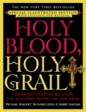 Image of holy blood holy grail illustrated edition the secret history of jesus the s