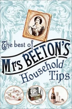 Image of The Best of Mrs Beetons Household Tips by Isabella Beeton Hardback