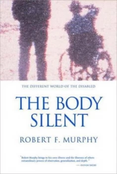 Image of The Body Silent by Robert F Murphy Paperback