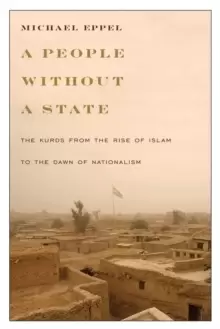 Image of A People Without a State : The Kurds from the Rise of Islam to the Dawn of Nationalism