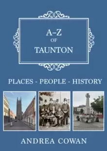 Image of A-Z of Taunton : Places-People-History