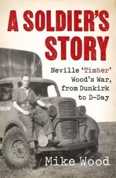 Image of A soldier's story - Mike Wood - Hardback - Used