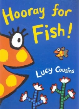 Image of Hooray for Fish by Lucy Cousins Paperback