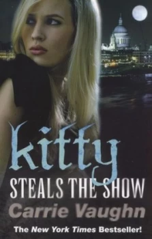 Image of Kitty Steals the Show by Carrie Vaughn Book