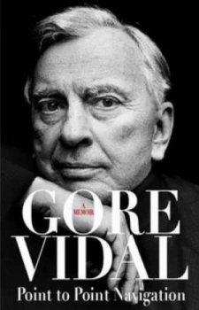 Image of Point to Point Navigation by Gore Vidal Hardback