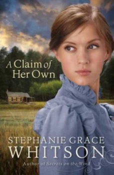 Image of A Claim of Her Own by Stephanie Grace Whitson Paperback