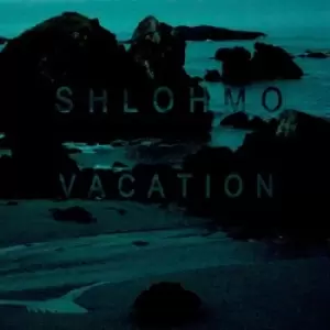 image of Vacation by Shlohmo Vinyl Album