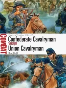 Image of Confederate Cavalryman vs Union Cavalryman : Eastern Theater 1861-65