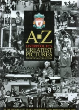 Image of A to Z of Liverpool Fcs Greatest Pictures Hardback