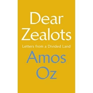 Image of Dear Zealots Letters from a Divided Land Hardback 2018