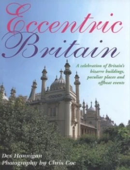 Image of Eccentric Britain by Des Hannigan and Chris Coe Hardback