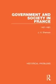 Image of Government and Society in France 1461-1661