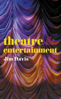 Image of Theatre and Entertainment by Jim Davis Book