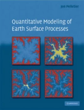 Image of Quantitative Modeling of Earth Surface Processes by Jon D. Pelletier Hardback