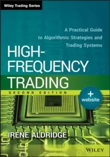 Image of High-Frequency Trading : A Practical Guide to Algorithmic Strategies and Trading Systems
