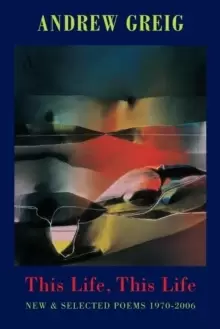 Image of This Life, This Life : Selected Poems 1970-2006