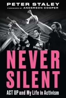 Image of Never Silent : ACT UP and My Life in Activism