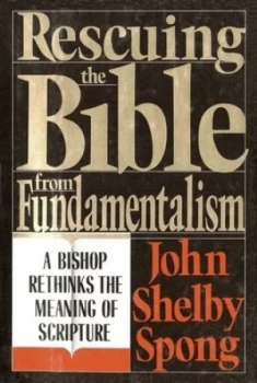 Image of Rescuing the Bible from Fundamentalism by John Shelby Spong Book