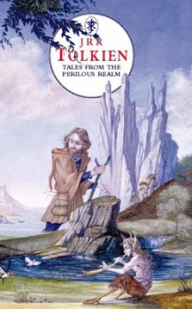 Image of Tales from the Perilous Realm by J. R. R Tolkien Hardback