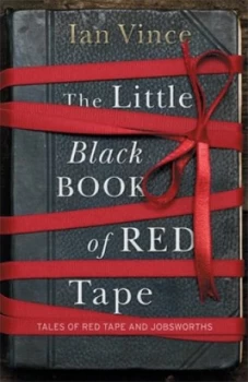 Image of The Little Black Book of Red Tape by Ian Vince Hardback