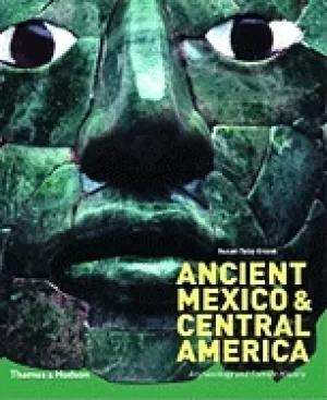 Image of ancient mexico and central america archaeology and culture history