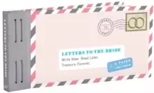 Image of Letters to the Bride : Write Now. Read Later. Treasure Forever.