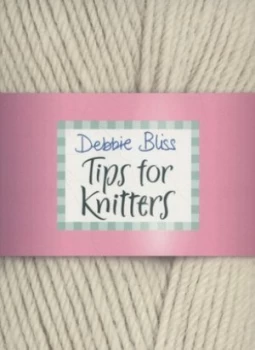 Image of Tips for Knitters by Debbie Bliss Book