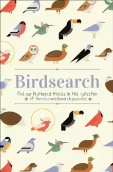 Image of Birdsearch Wordsearch Puzzles : Find our feathered friends in this collection of themed wordsearch puzzles