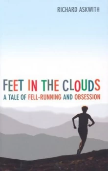 Image of Feet in the Clouds by Richard Askwith Hardback