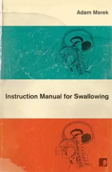 Image of Instruction manual for swallowing by Adam Marek
