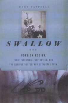 Image of Swallow by Mary Cappello Hardback