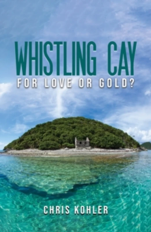 Image of Whistling Cay : For Love or Gold? Paperback / softback