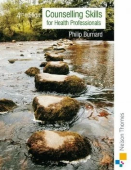 Image of Counselling Skills for Health Professionals by Phillip Burnard Book